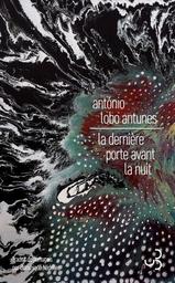 La Dernière porte avant la nuit | Antunes, Antonio Lobo. Auteur