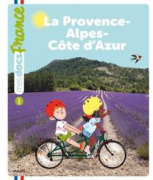 La Provence-Alpes-Côte d'Azur | Solle-Bazaille, Bénédicte. Auteur