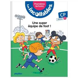 Une super équipe de foot ! | Lenne-Fouquet, Marie. Auteur