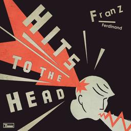 Hits to the head | Franz Ferdinand