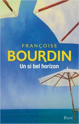 Un si bel horizon | Bourdin, Françoise. Auteur