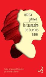 La Faussaire de Buenos Aires | Gainza, Maria. Auteur
