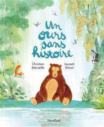 Un ours sans histoire | Merveille, Christian. Auteur