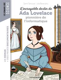 L'Incroyable destin d'Ada Lovelace : pionnière de l'informatique | Senoussi, Samir. Auteur