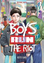 Boys run the riot 1 | Keito, Gaku. Scénariste. Illustrateur