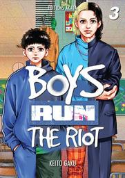 Boys run the riot 3 | Keito, Gaku. Scénariste. Illustrateur