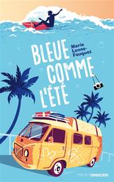 Bleue comme l'été | Lenne-Fouquet, Marie. Auteur