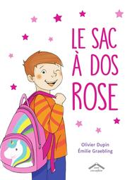 Le Sac à dos rose | Dupin, Olivier. Auteur