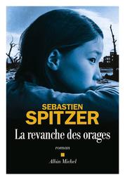 La Revanche des orages | Spitzer, Sébastien. Auteur