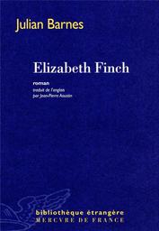 Elizabeth Finch | Barnes, Julian. Auteur