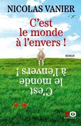 C'est le monde à l'envers ! | Vanier, Nicolas. Auteur