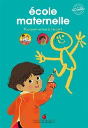 Ecole maternelle : pourquoi va-t-on à l'école ? | Lepetit, Emmanuelle. Auteur