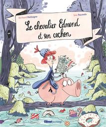 Le Chevalier Edmond et son cochon | Petitsigne, Richard. Auteur