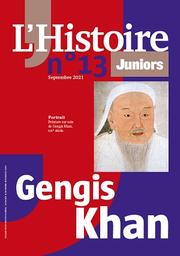 L'Histoire Juniors n°13 : Gengis Khan | 