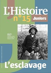 L'Histoire Juniors n°15 : l'esclavage | 