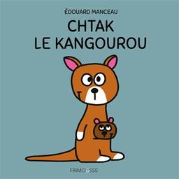 Chtak le kangourou | Manceau, Edouard. Auteur