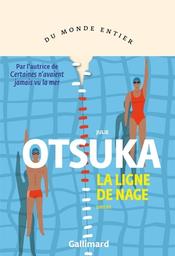 La Ligne de nage | Otsuka, Julie. Auteur