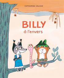 Billy à l'envers | Valckx, Catharina. Auteur. Illustrateur