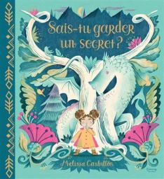 Sais-tu garder un secret ? | Castrillon, Melissa. Auteur