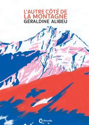 L'Autre côté de la montagne | Alibeu, Géraldine. Auteur