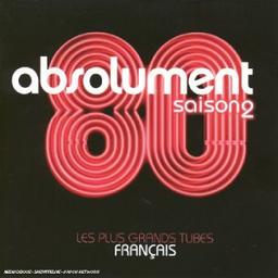 Absolument 80: Français Saison 2 : (Les plus grand tubes français) | Lio