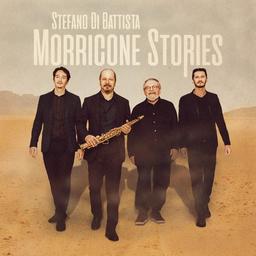 Morricone stories | Di Battista, Stefano. Saxophone