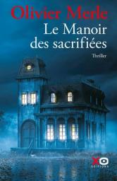 Le Manoir des sacrifiées | Merle, Olivier. Auteur