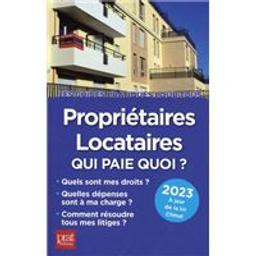 Propriétaires, locataires : qui paie quoi ? : 2023 | Gendrey, Patricia. Auteur