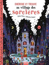 Cherche et trouve au village des sorcières | Claire, Céline. Auteur