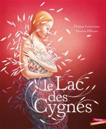 Le Lac des Cygnes | Lechermeier, Philippe. Auteur