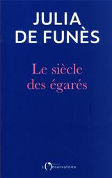 Le Siècle des égarés | Funès, Julia de. Auteur