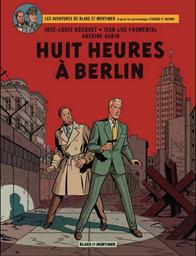 Huit heures à Berlin | Bocquet, José-Louis. Scénariste