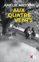 Aux quatre vents | Antoine, Amélie. Auteur