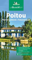 Poitou : marais poitevin, Futuroscope | Bouvet, Camille. Auteur