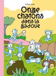 Onze chatons dans la gadoue | Baba, Noboru. Auteur