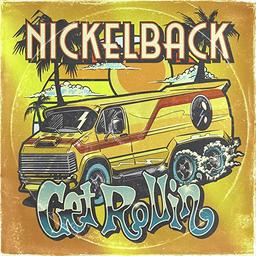 Get rollin' | Nickelback