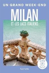 Milan et les lacs : un grand week-end | Campodonico, Nathalie. Auteur