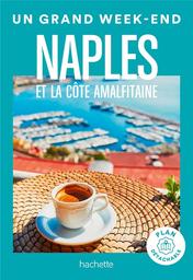 Naples et la cote amalfitaine : un grand week-end | Tournebize, Lucie. Auteur