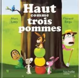 Haut comme trois pommes | Levy, Marc. Auteur