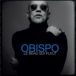 Le Beau qui pleut | Obispo, Pascal