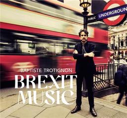 Brexit music | Trotignon, Baptiste - pianiste