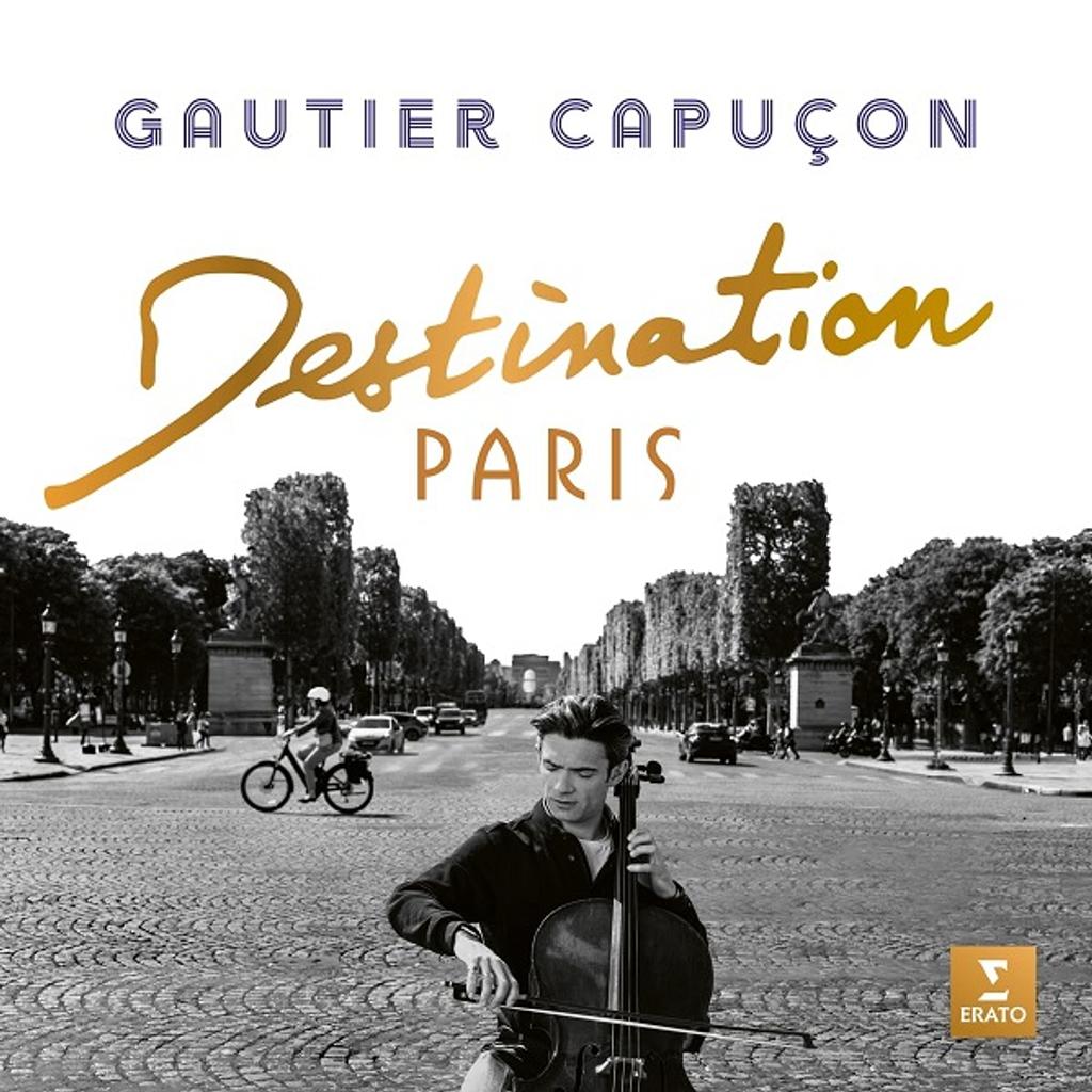 Destination Paris | Capuçon, Gautier. Violoncelle