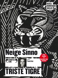 Triste tigre | Sinno, Neige. Auteur. Narrateur