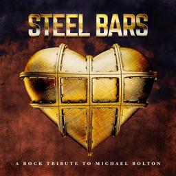 A rock Tribute to Michael Bolton | Steel Bars